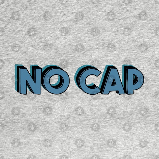 No cap by LetsOverThinkIt